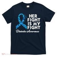Her Fight Is My Fight Diabetes Awareness T-Shirt thumb 0