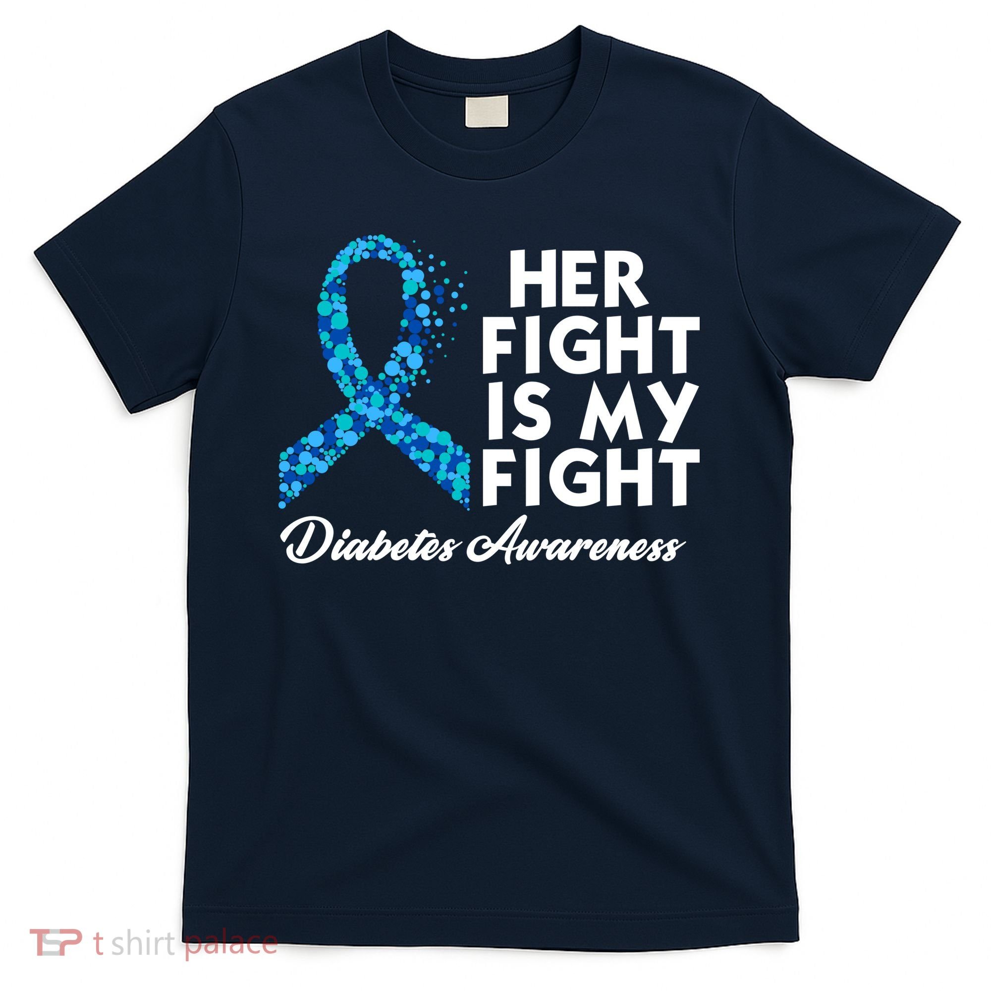 Her Fight Is My Fight Diabetes Awareness T-Shirt