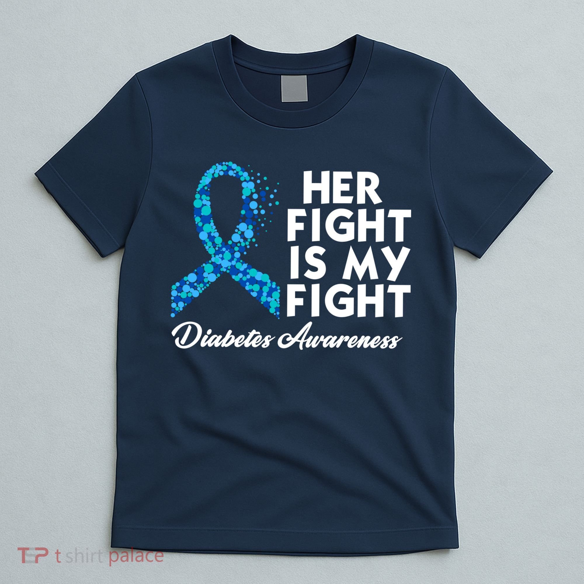 Her Fight Is My Fight Diabetes Awareness T-Shirt