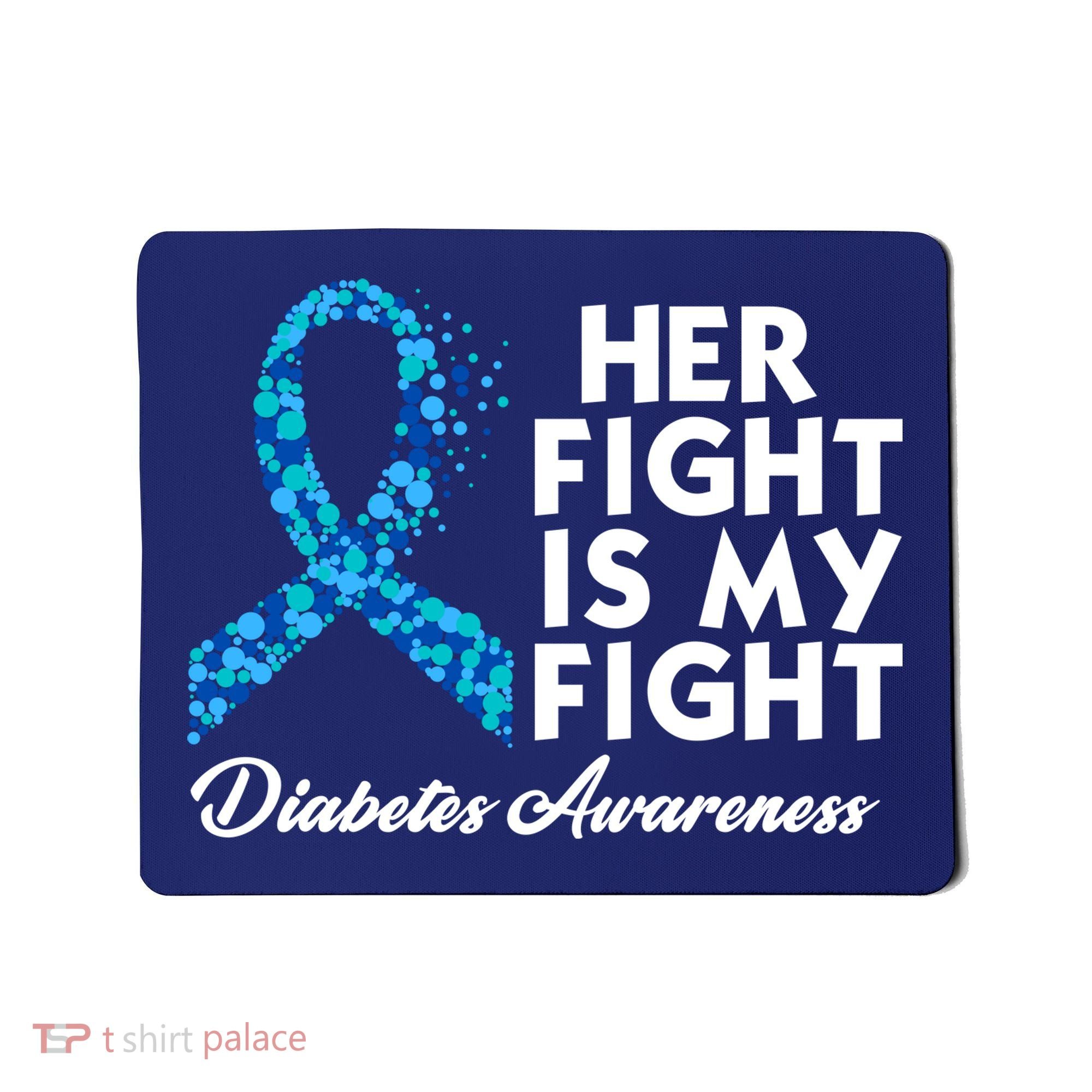 Her Fight Is My Fight Diabetes Awareness Mousepad