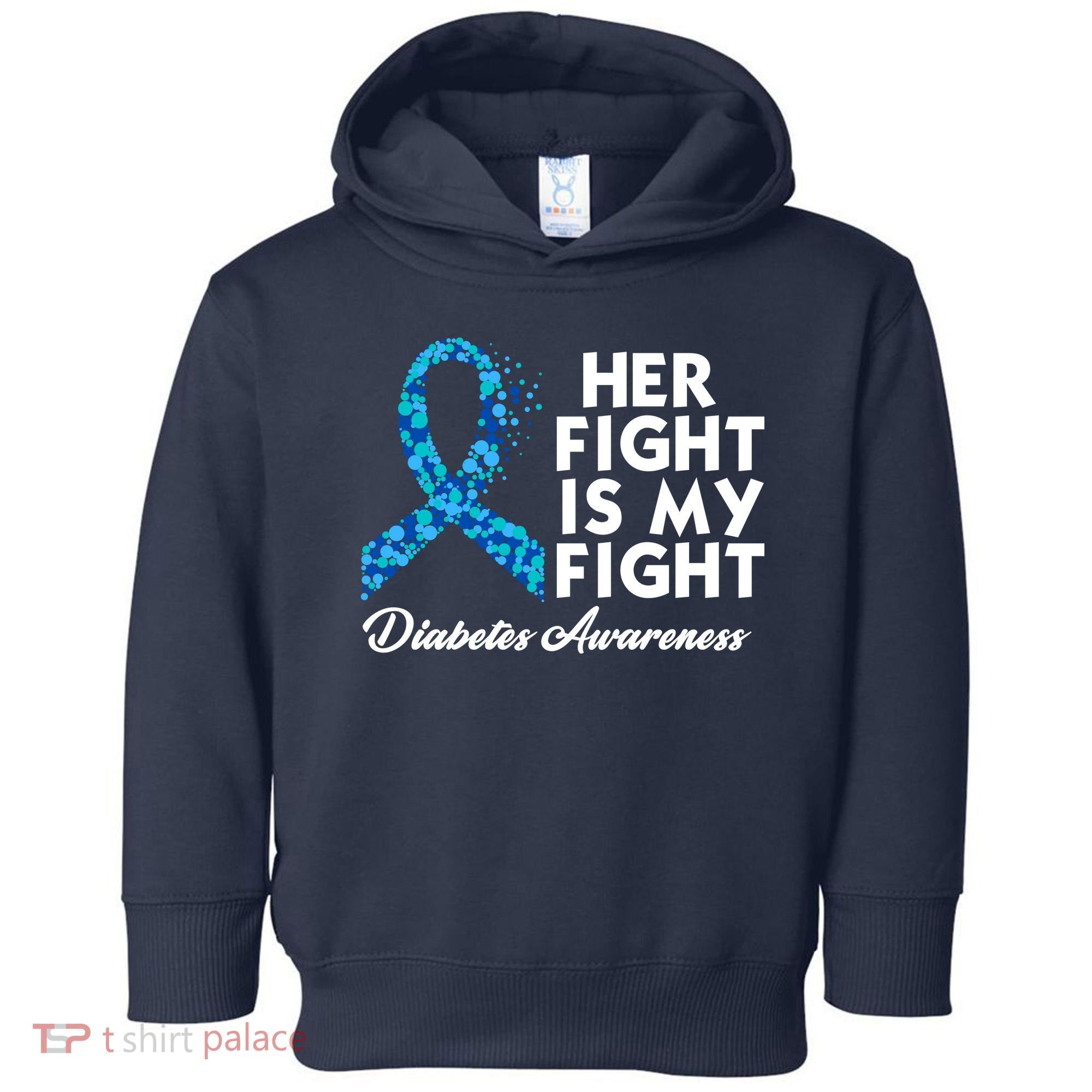 Her Fight Is My Fight Diabetes Awareness Toddler Hoodie