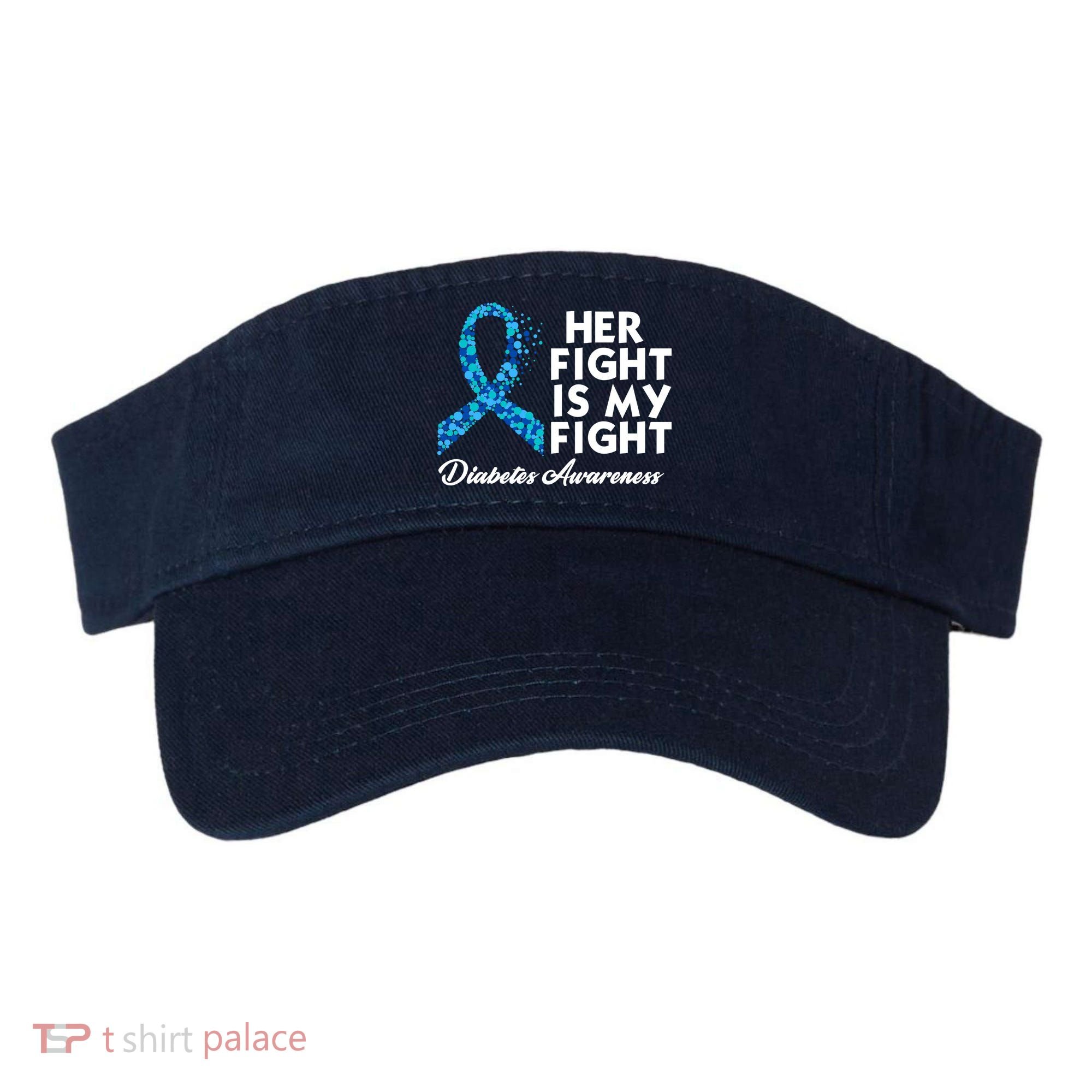 Her Fight Is My Fight Diabetes Awareness Visor