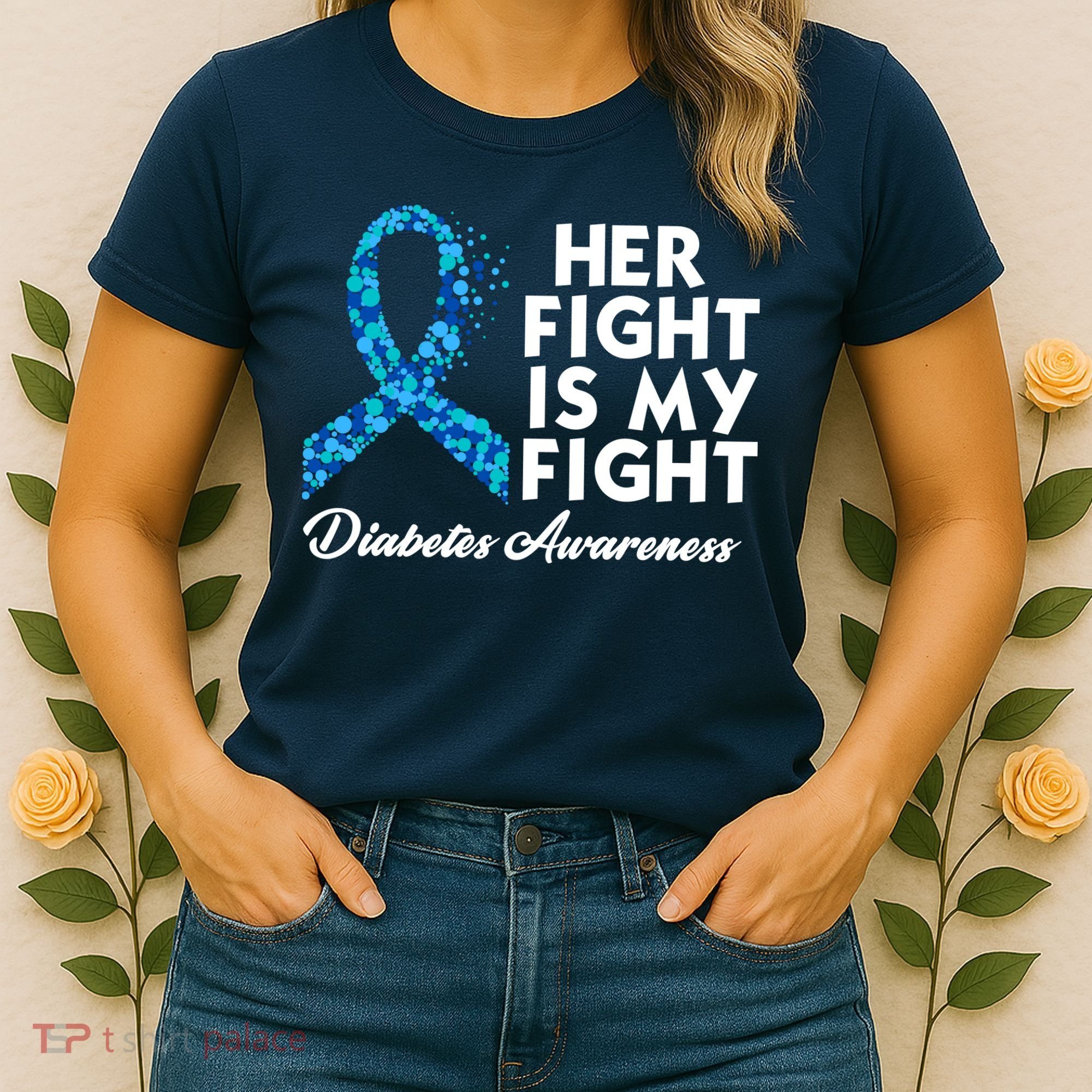 Her Fight Is My Fight Diabetes Awareness Women's T-Shirt