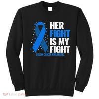 Her Fight Is My Fight Colon Cancer Awareness Sweatshirt thumb 0