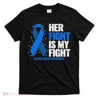 Her Fight Is My Fight Colon Cancer Awareness T-Shirt thumb 0