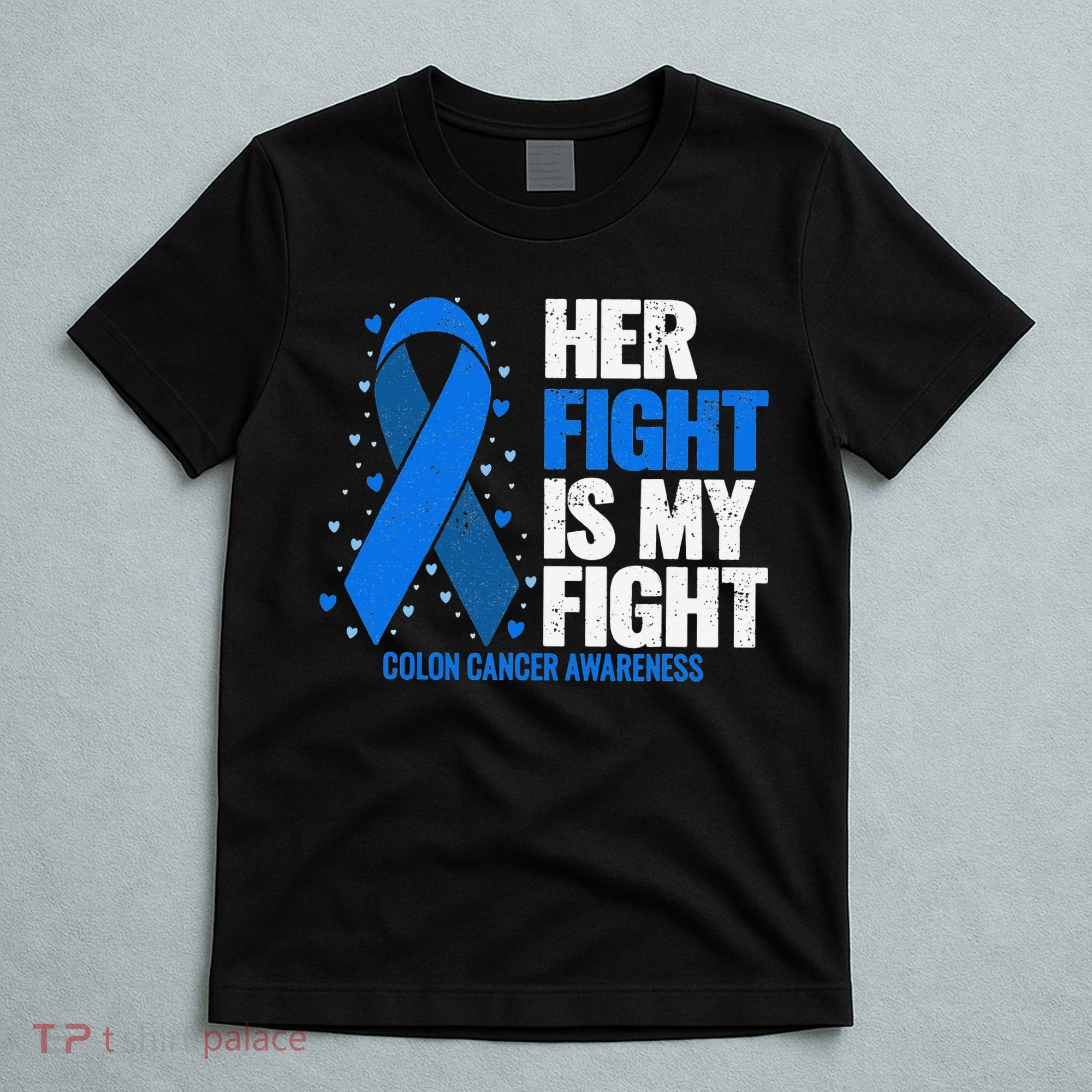 Her Fight Is My Fight Colon Cancer Awareness T-Shirt