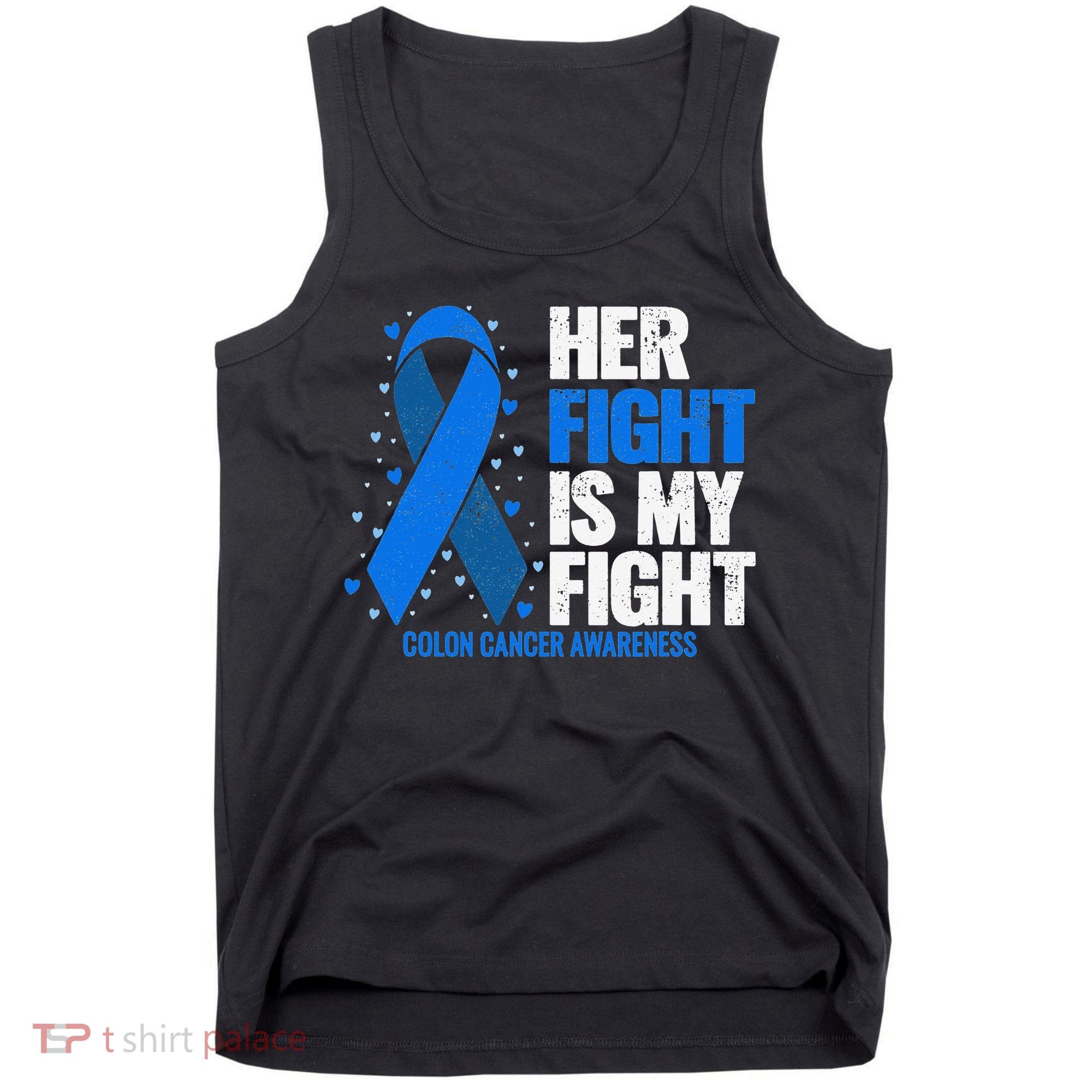 Her Fight Is My Fight Colon Cancer Awareness Tank Top