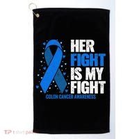 Her Fight Is My Fight Colon Cancer Awareness Golf Towel thumb 0