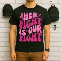 Her Fight Is Our Fight Breast Cancer Awareness T-Shirt thumb 6
