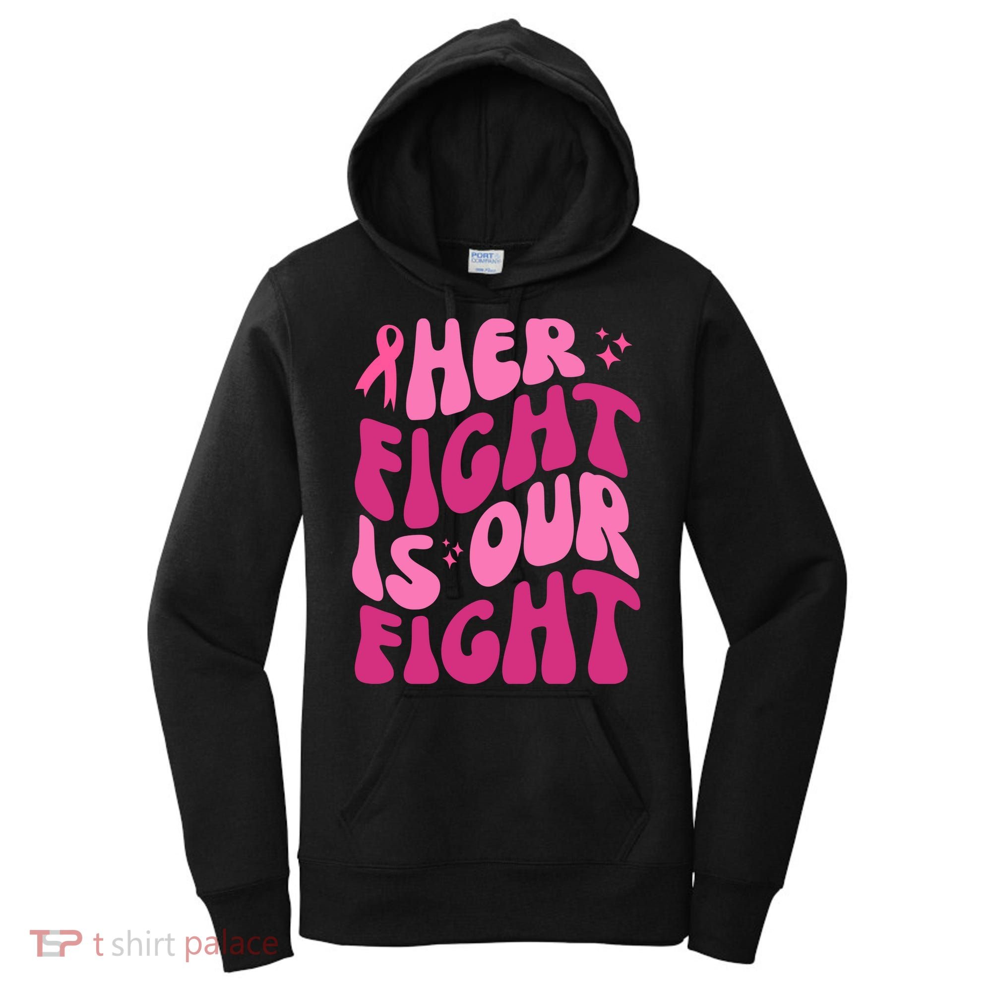 Her Fight Is Our Fight Breast Cancer Awareness Women's Hoodie