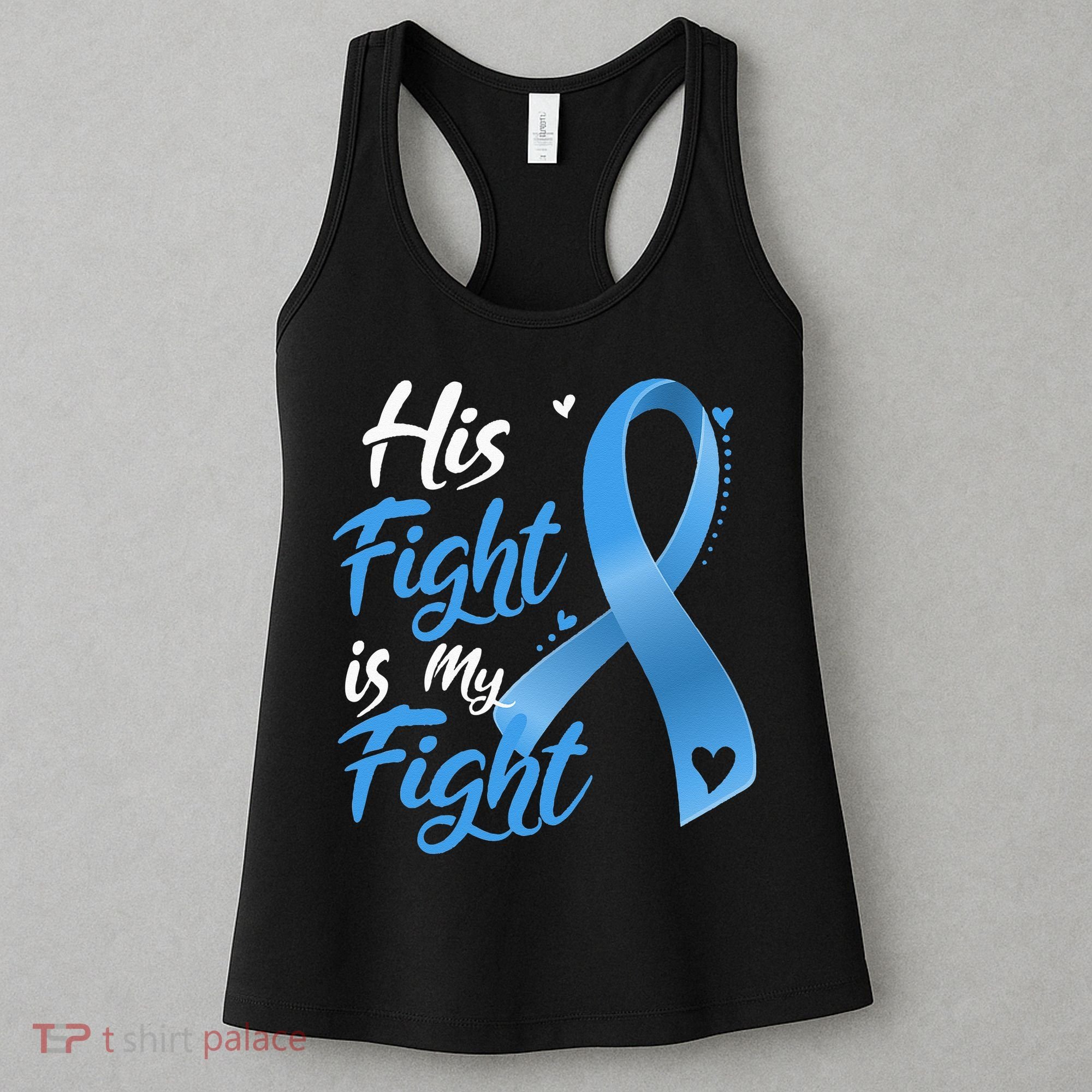 His Fight Is My Fight Prostate Cancer Awareness Month Ribbon Women's Tank Top