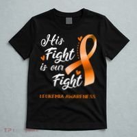 His Fight Is Our Fight Leukemia Awareness Support Leukemia Warrior Gifts T-Shirt thumb 5