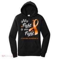 His Fight Is Our Fight Leukemia Awareness Support Leukemia Warrior Gifts Women's Hoodie thumb 0