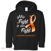 His Fight Is Our Fight Leukemia Awareness Support Leukemia Warrior Gifts Toddler Hoodie thumb 0