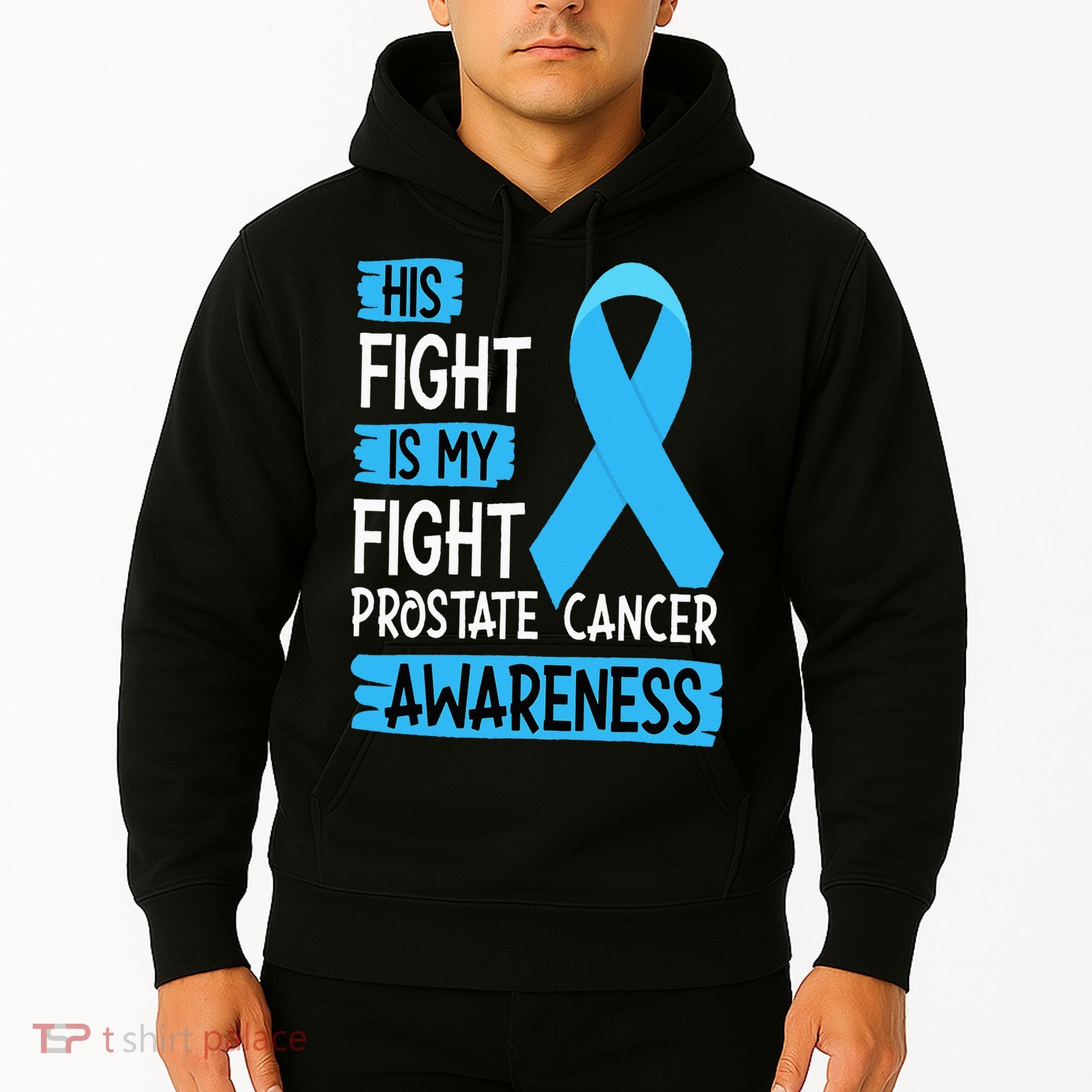 His Fight Is My Fight Prostate Cancer Awareness Support Hoodie