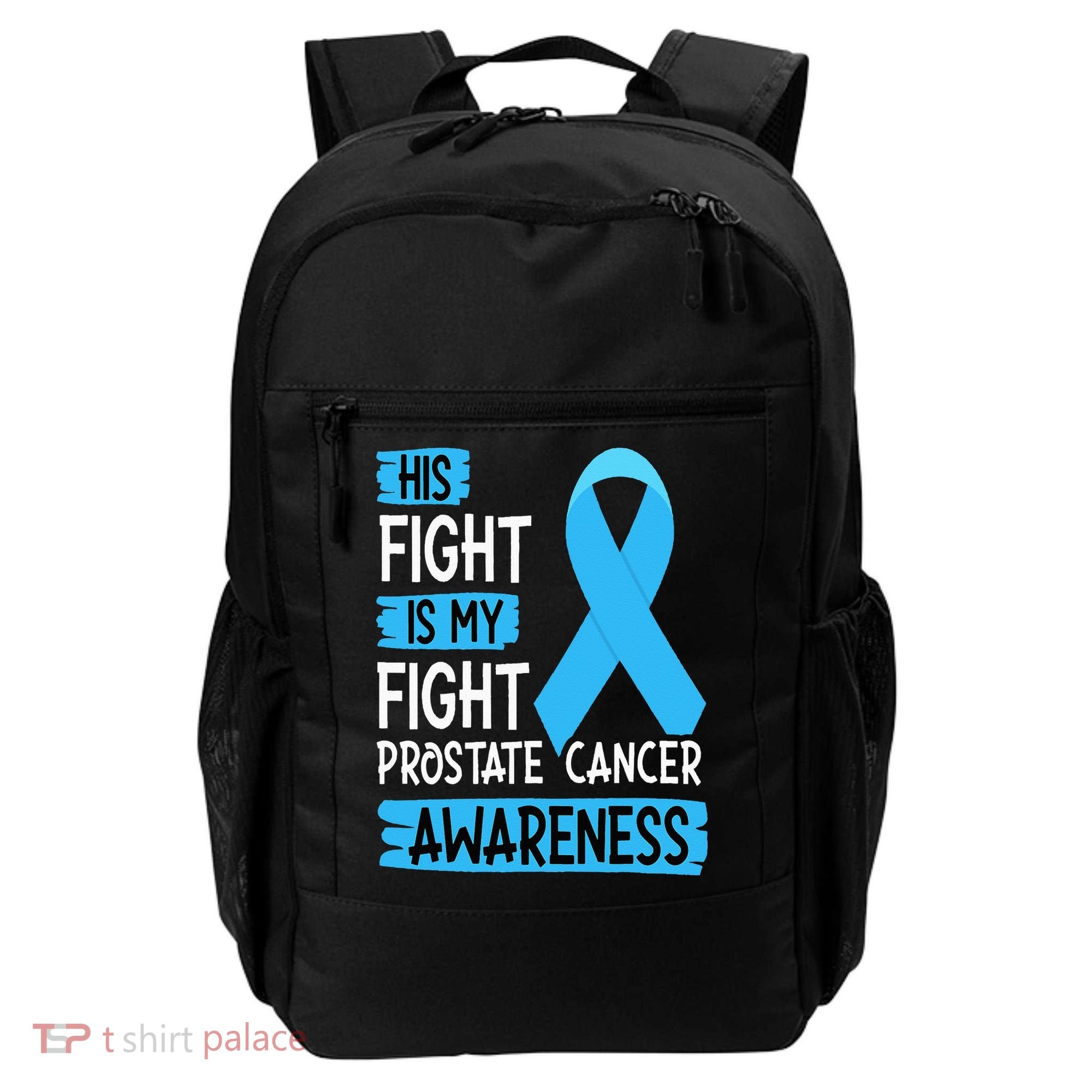 His Fight Is My Fight Prostate Cancer Awareness Support Backpack
