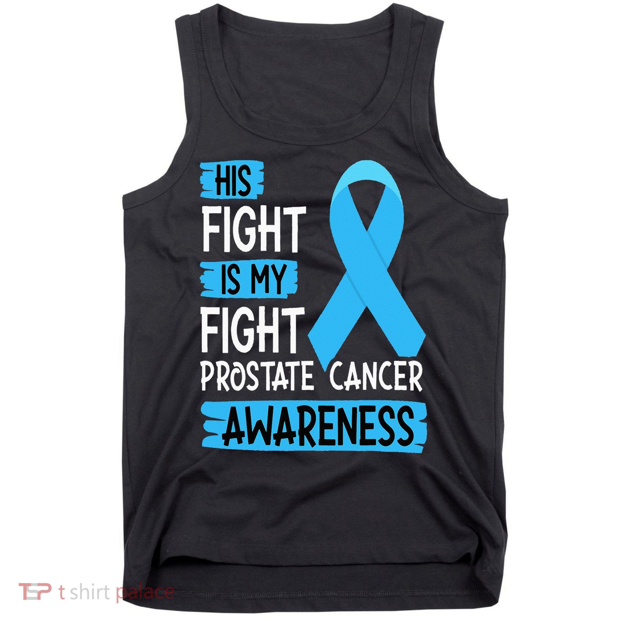 His Fight Is My Fight Prostate Cancer Awareness Support Tank Top