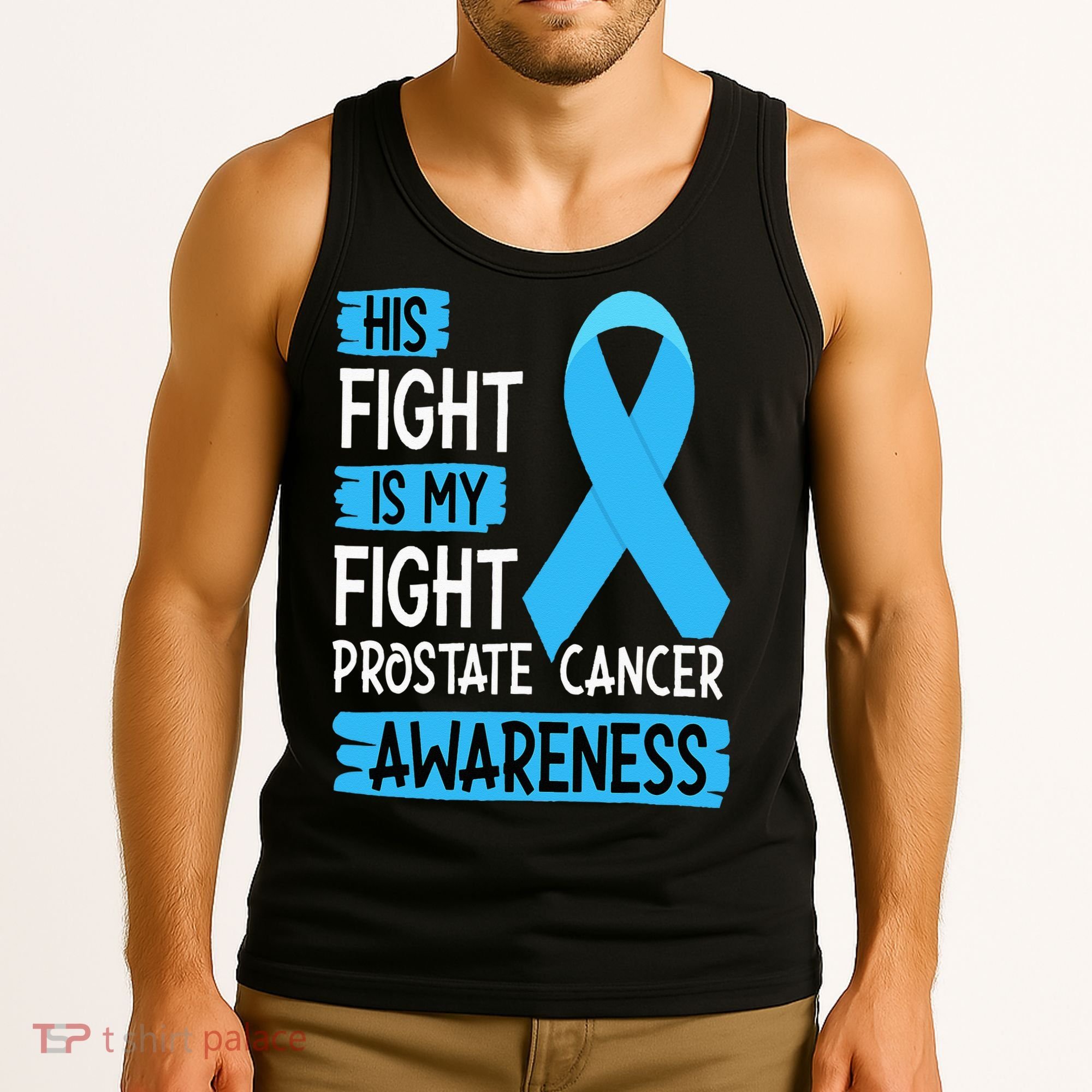 His Fight Is My Fight Prostate Cancer Awareness Support Tank Top