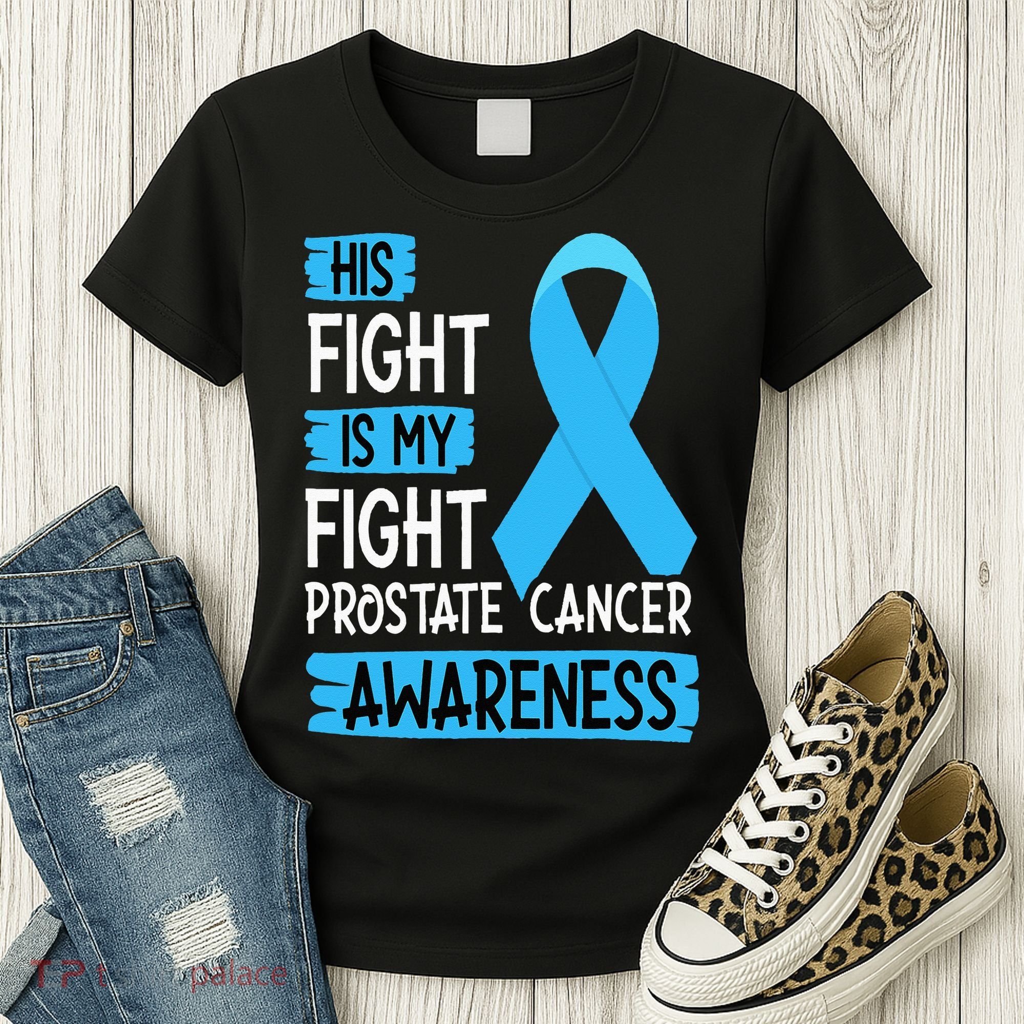 His Fight Is My Fight Prostate Cancer Awareness Support Women's T-Shirt