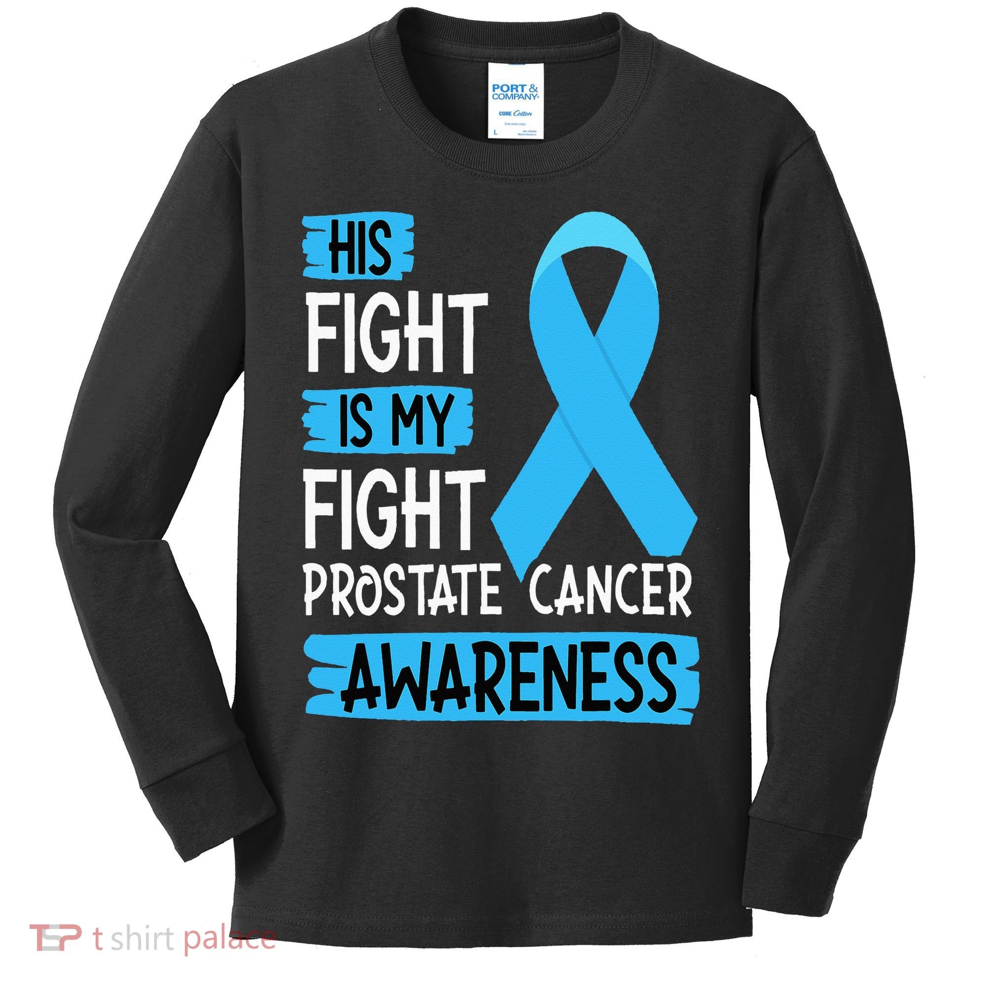 His Fight Is My Fight Prostate Cancer Awareness Support Kids Long Sleeve Shirt