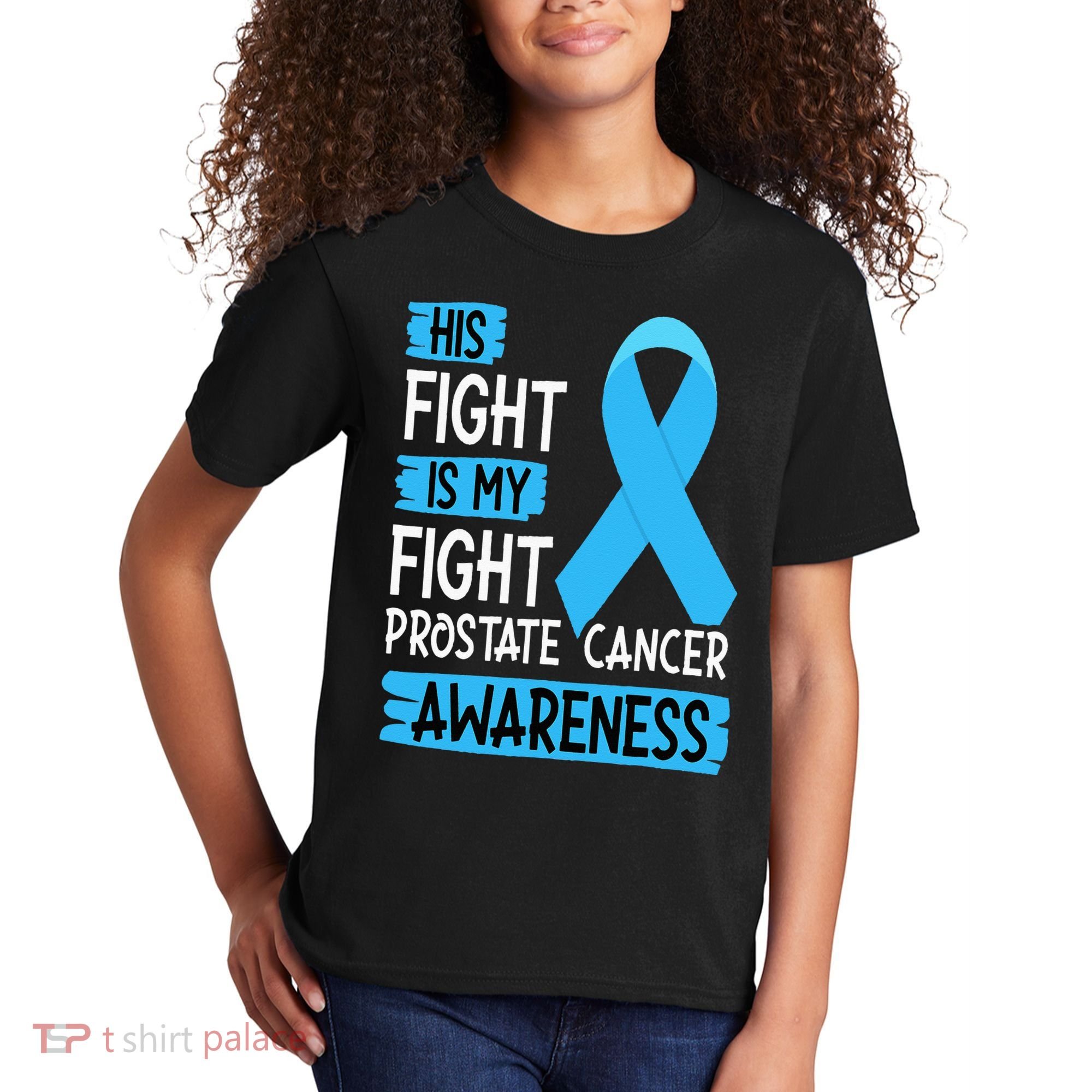 His Fight Is My Fight Prostate Cancer Awareness Support Kids T-Shirt