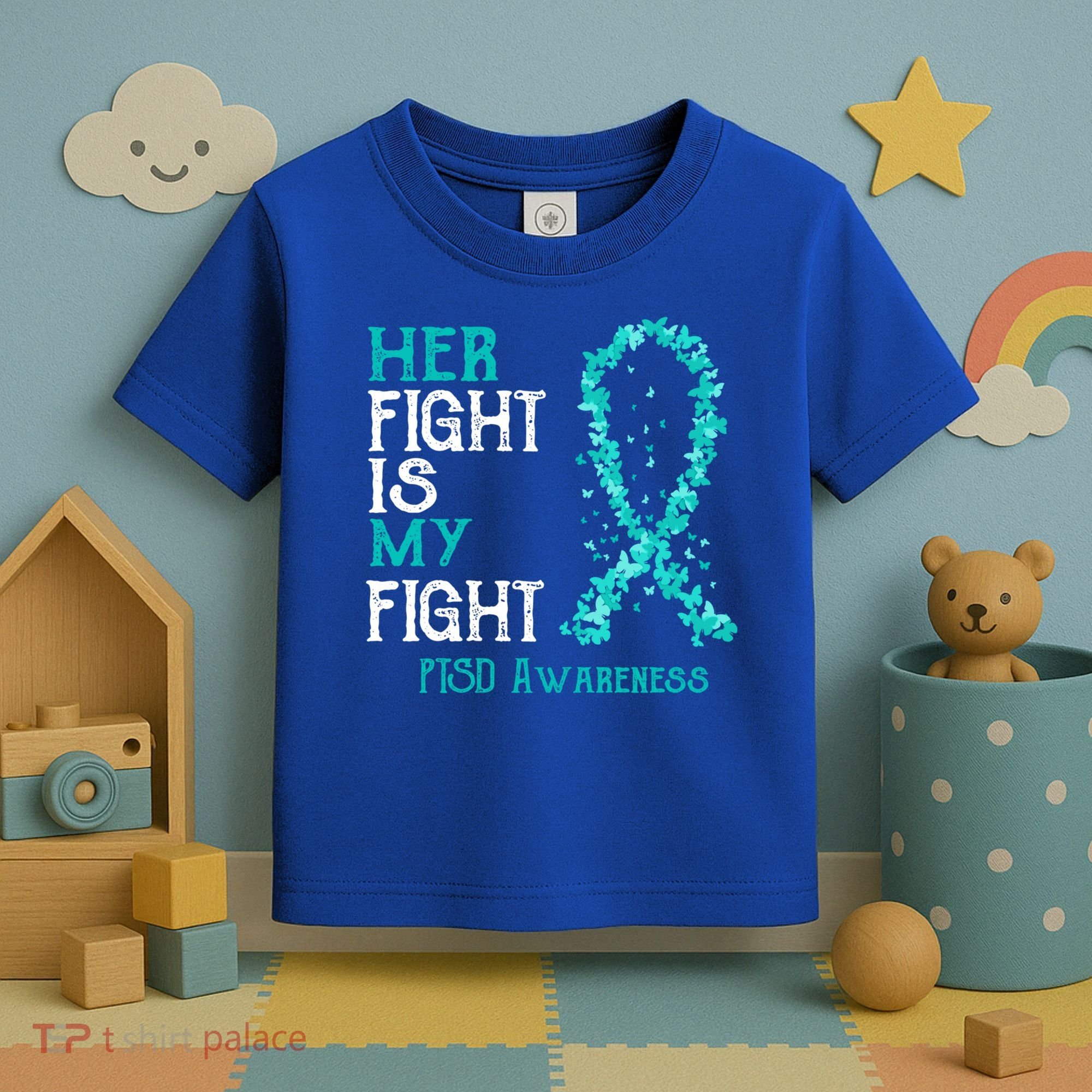 Her Fight Is My Fight Ptsd Awareness Funny Gift Toddler T-Shirt
