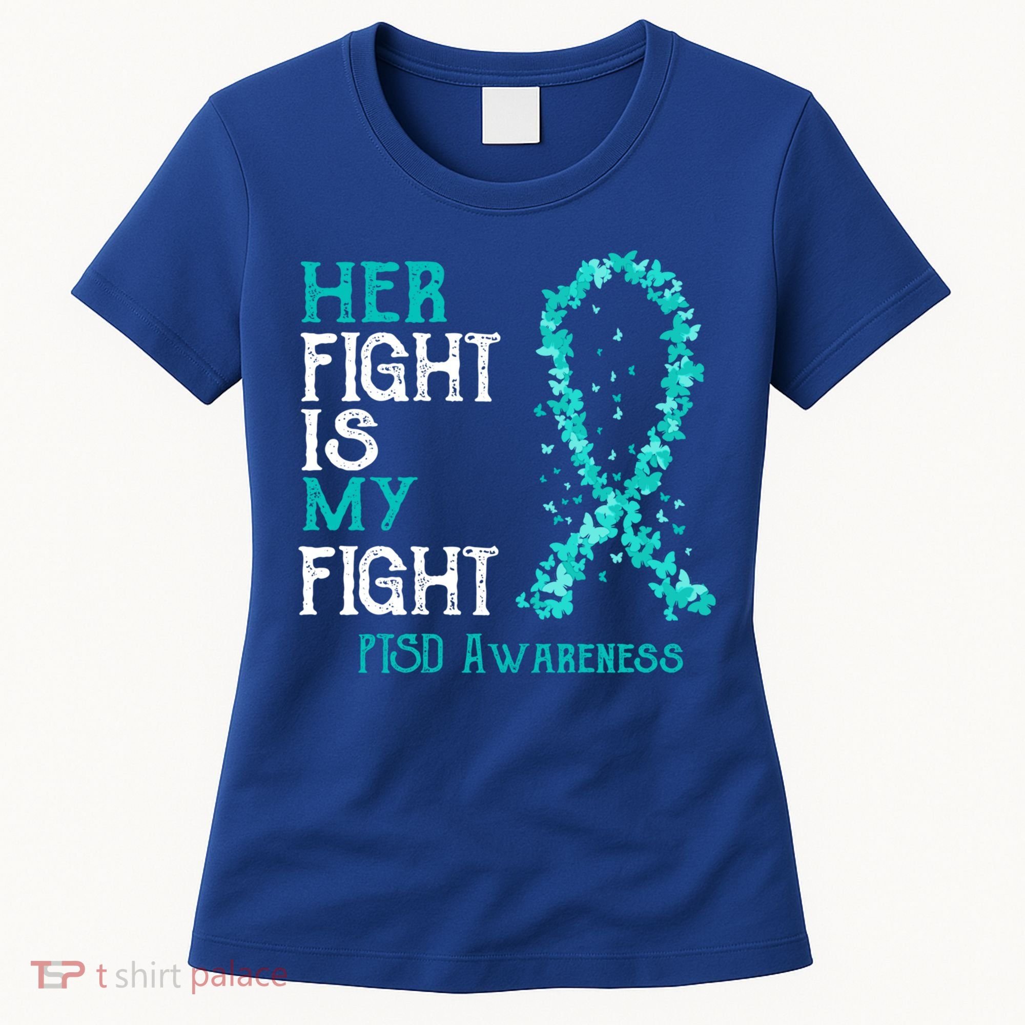 Her Fight Is My Fight Ptsd Awareness Funny Gift Women's T-Shirt