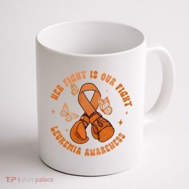 Her Fight Is Our Fight Leukemia Awareness Coffee Mug back