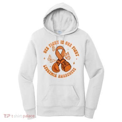 Her Fight Is Our Fight Leukemia Awareness Women's Hoodie