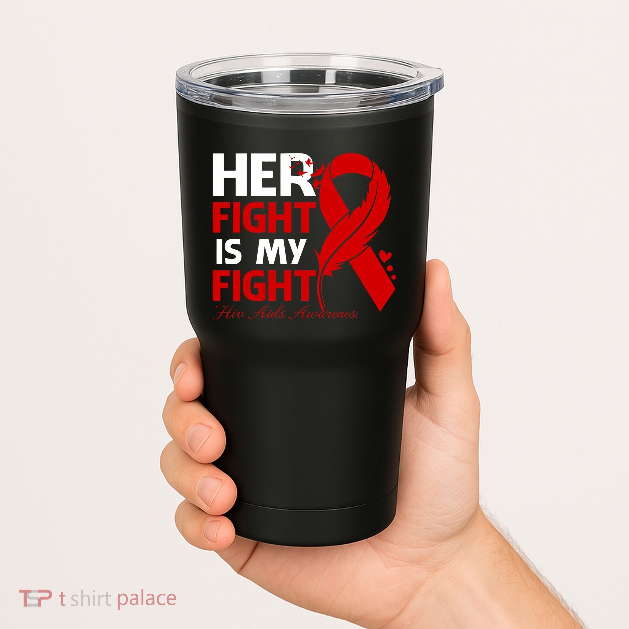 Her Fight Is My Fight Hiv Aids Awareness Feather Tumbler