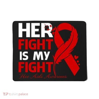 Her Fight Is My Fight Hiv Aids Awareness Feather Mousepad