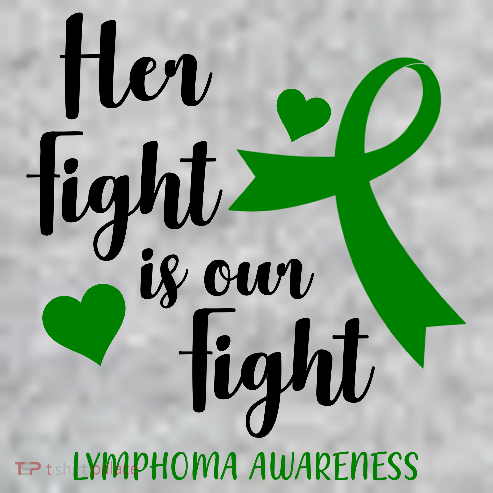 Her Fight Is Our Fight Lymphoma Awareness Sweatshirt