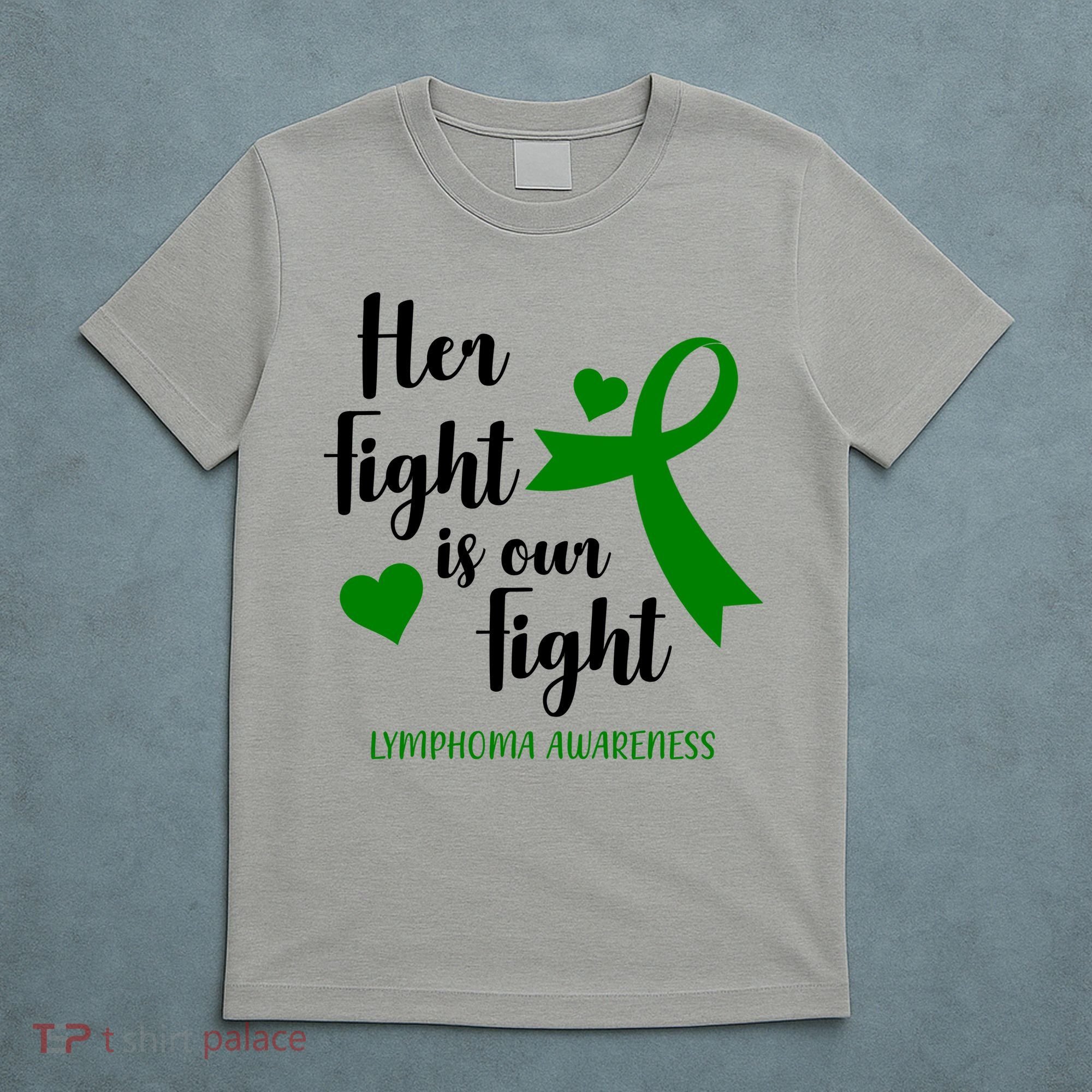 Her Fight Is Our Fight Lymphoma Awareness T-Shirt