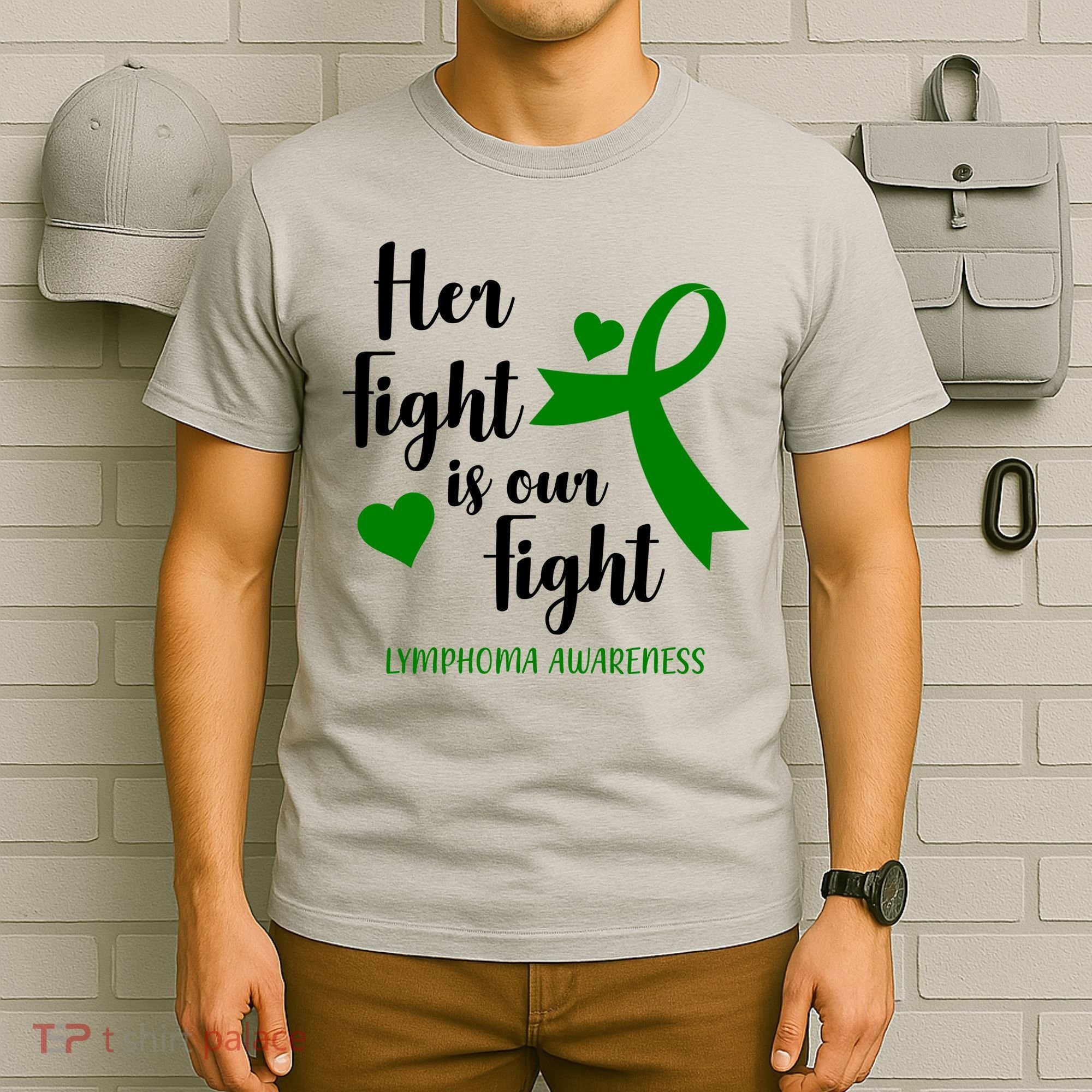 Her Fight Is Our Fight Lymphoma Awareness T-Shirt