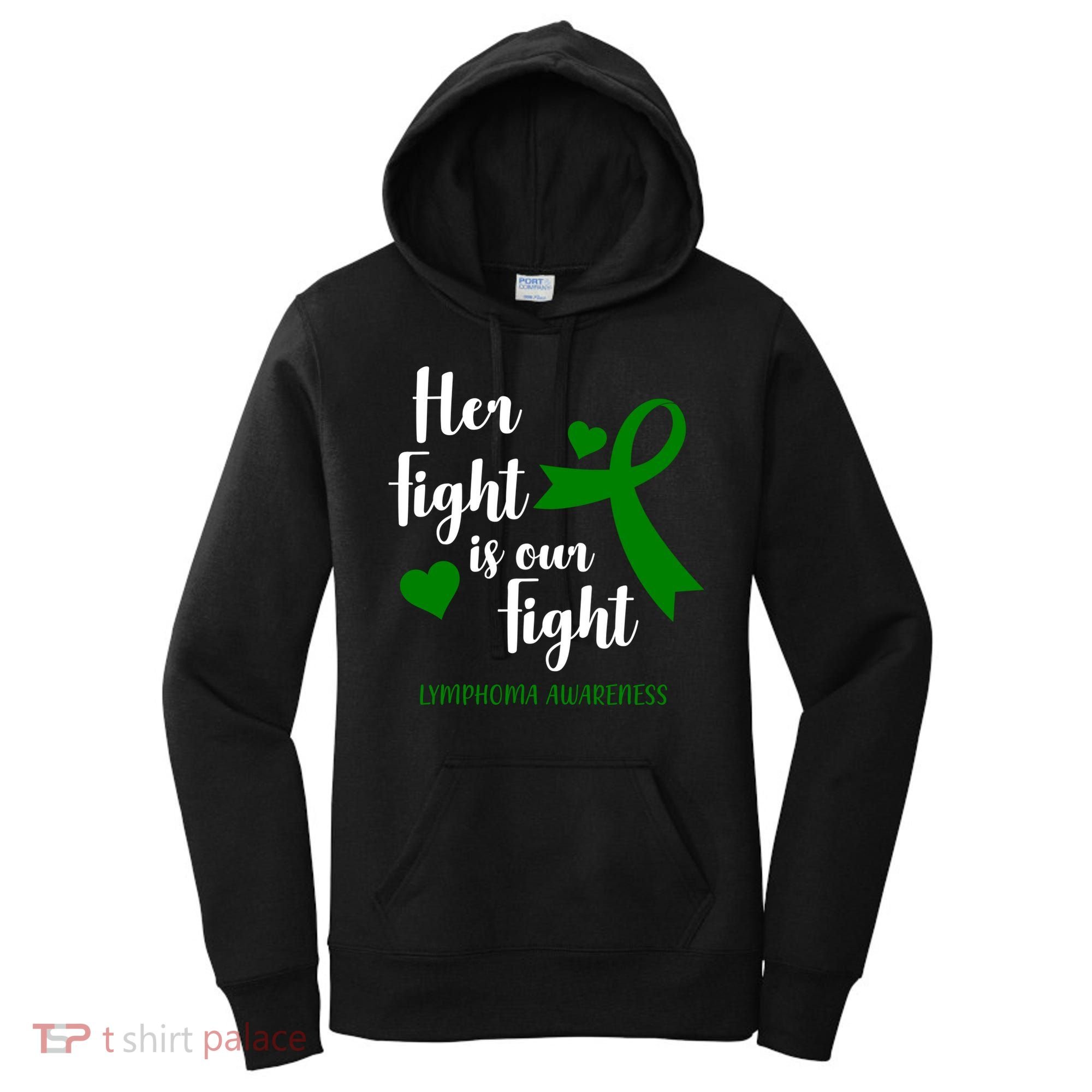 Her Fight Is Our Fight Lymphoma Awareness Women's Hoodie