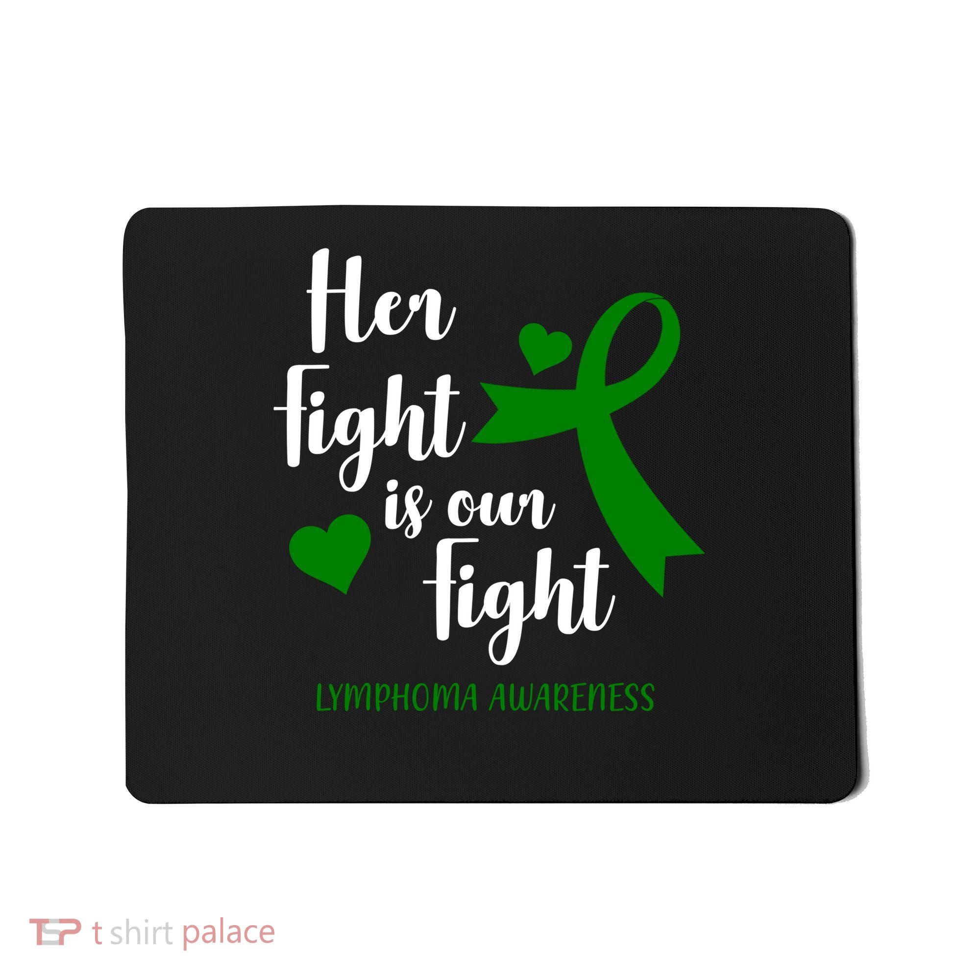 Her Fight Is Our Fight Lymphoma Awareness Mousepad