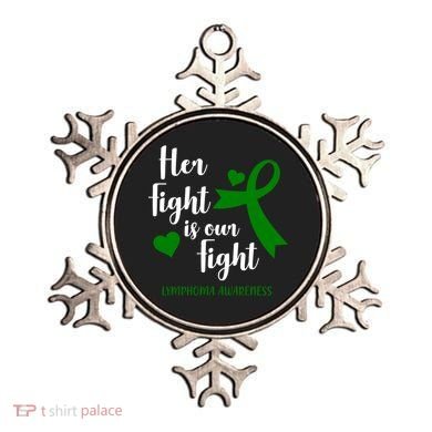 Her Fight Is Our Fight Lymphoma Awareness Ornament