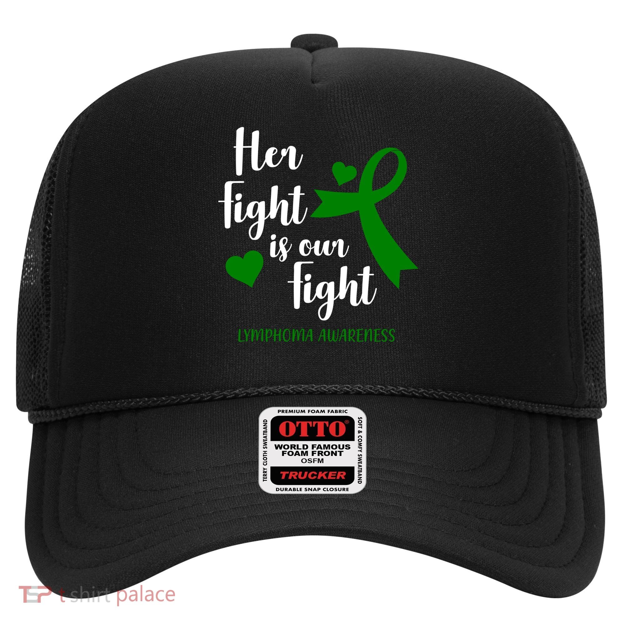 Her Fight Is Our Fight Lymphoma Awareness Hat