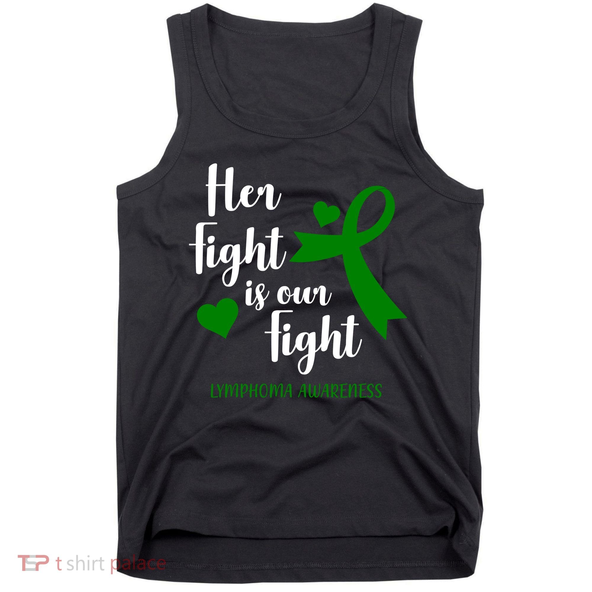 Her Fight Is Our Fight Lymphoma Awareness Tank Top