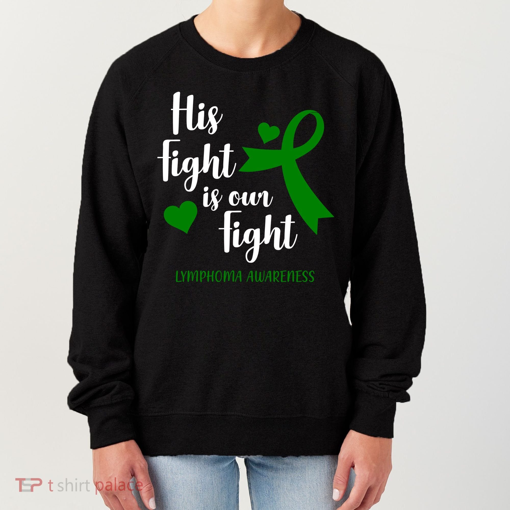 His Fight Is Our Fight Lymphoma Awareness Women's Sweatshirt