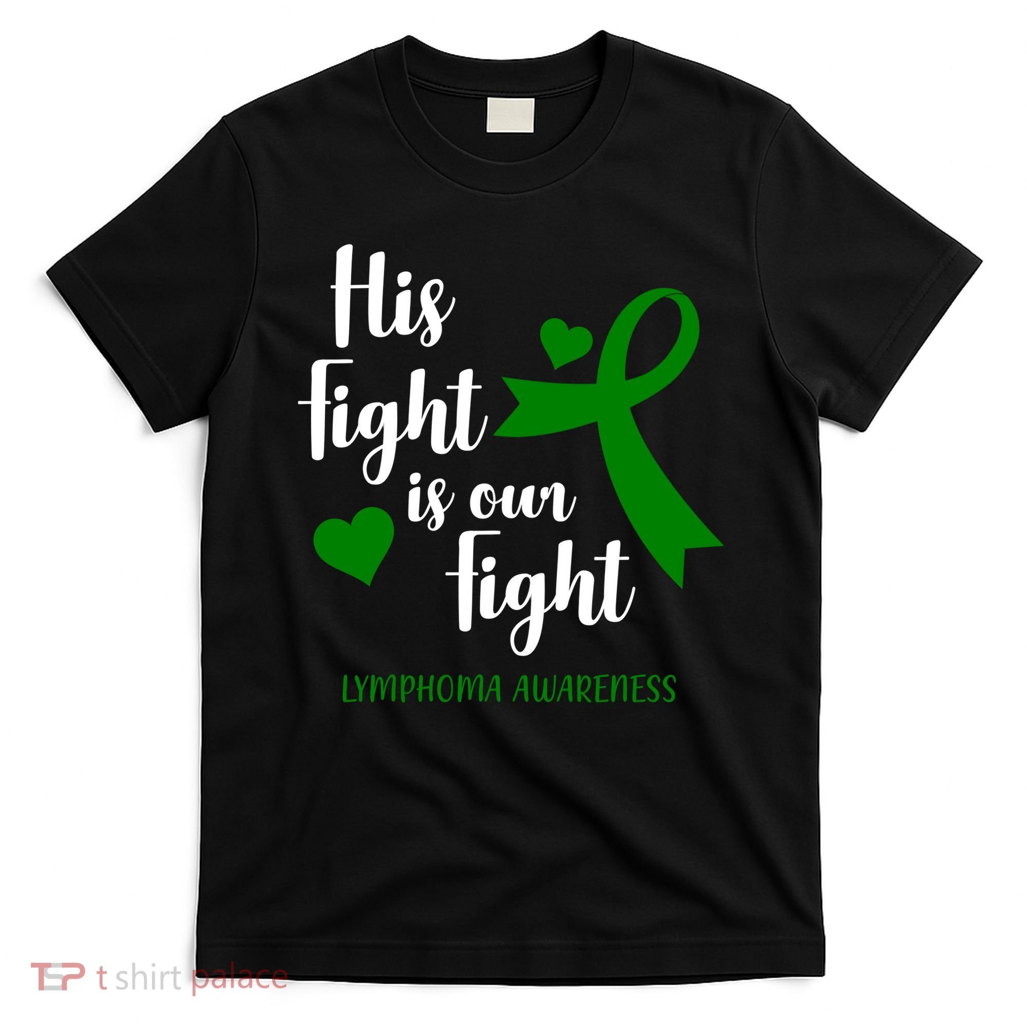 His Fight Is Our Fight Lymphoma Awareness T-Shirt