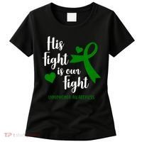 His Fight Is Our Fight Lymphoma Awareness Women's T-Shirt thumb 0