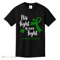 His Fight Is Our Fight Lymphoma Awareness Kids T-Shirt thumb 0