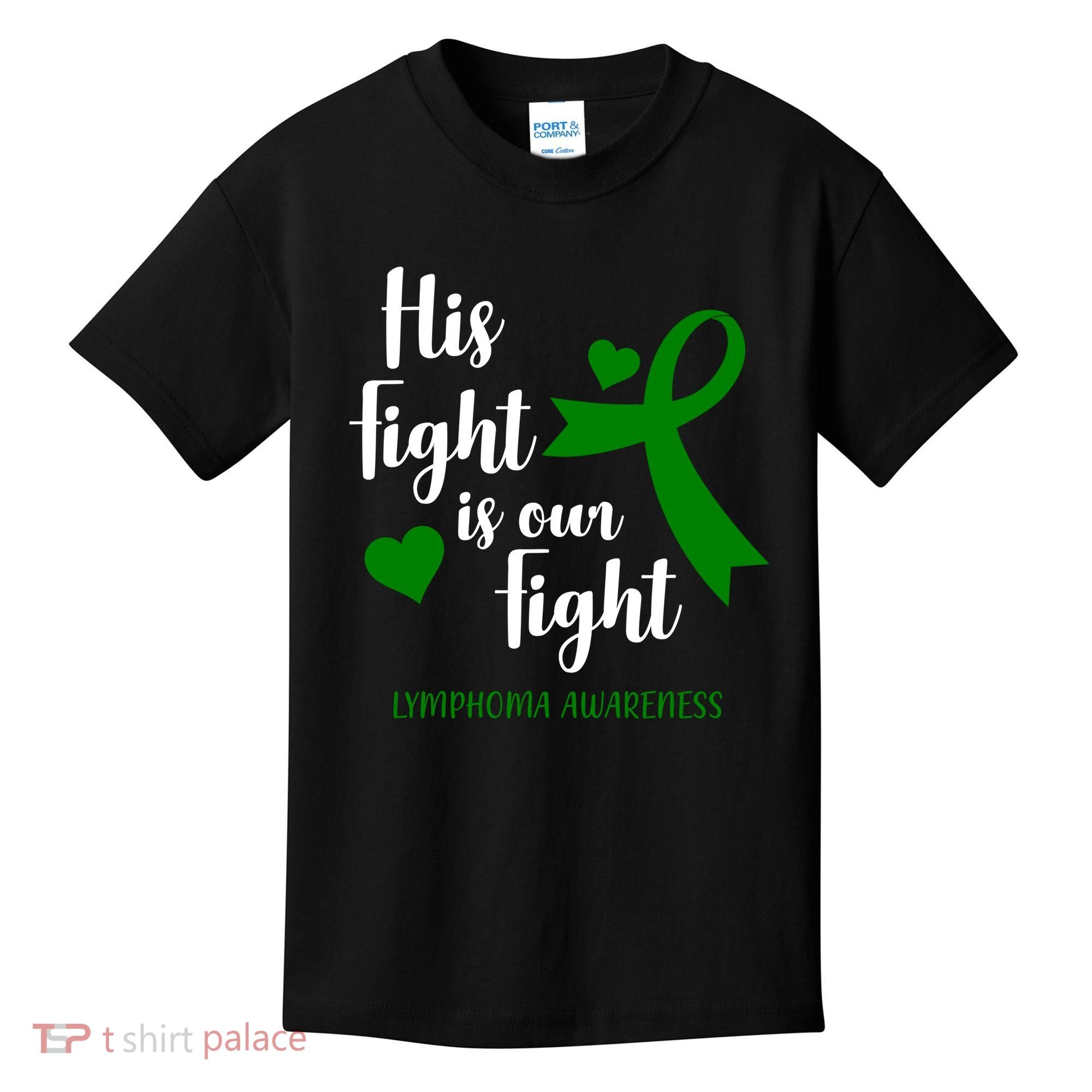 His Fight Is Our Fight Lymphoma Awareness Kids T-Shirt