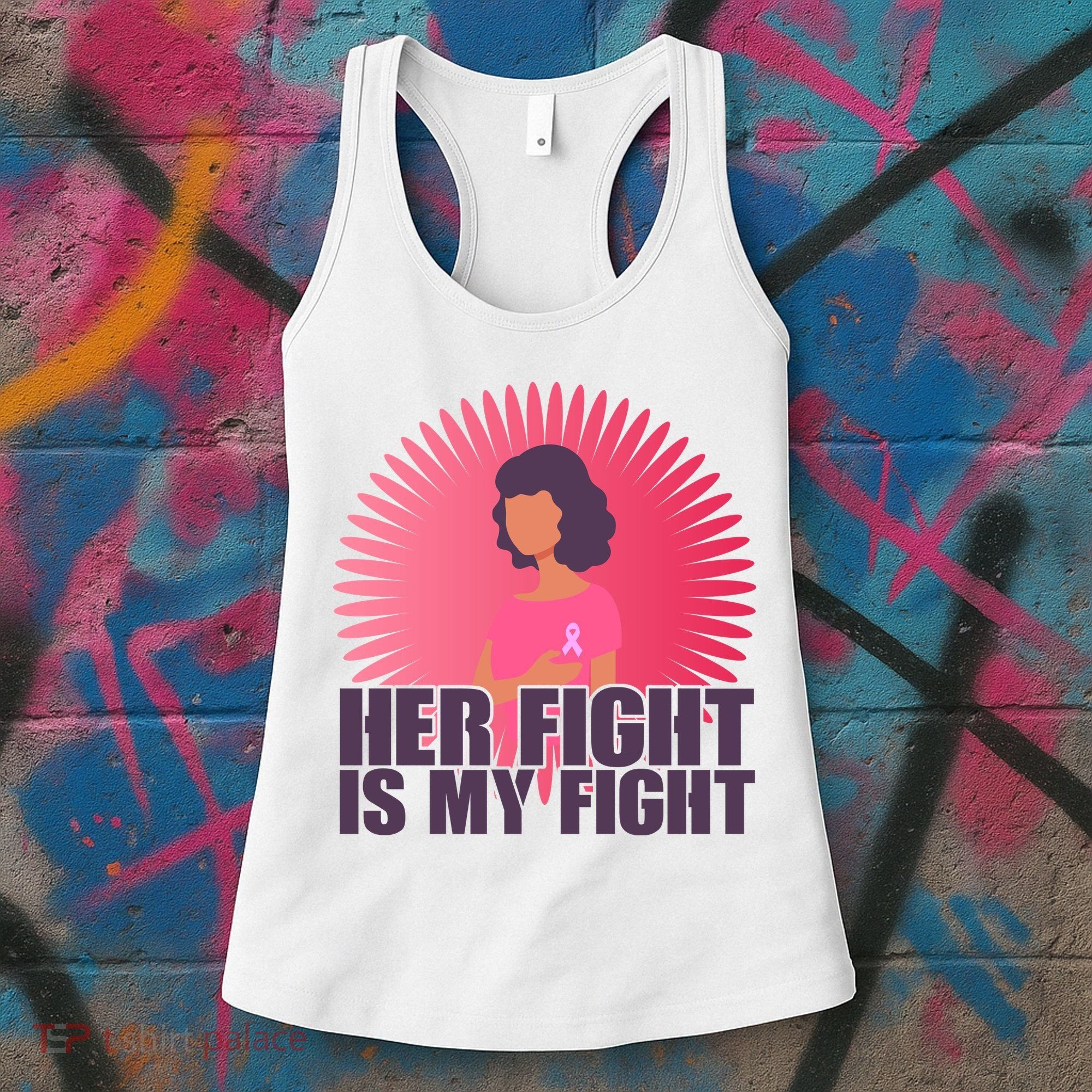 Her Fight Is My Fight Breast Cancer Awareness Women's Tank Top