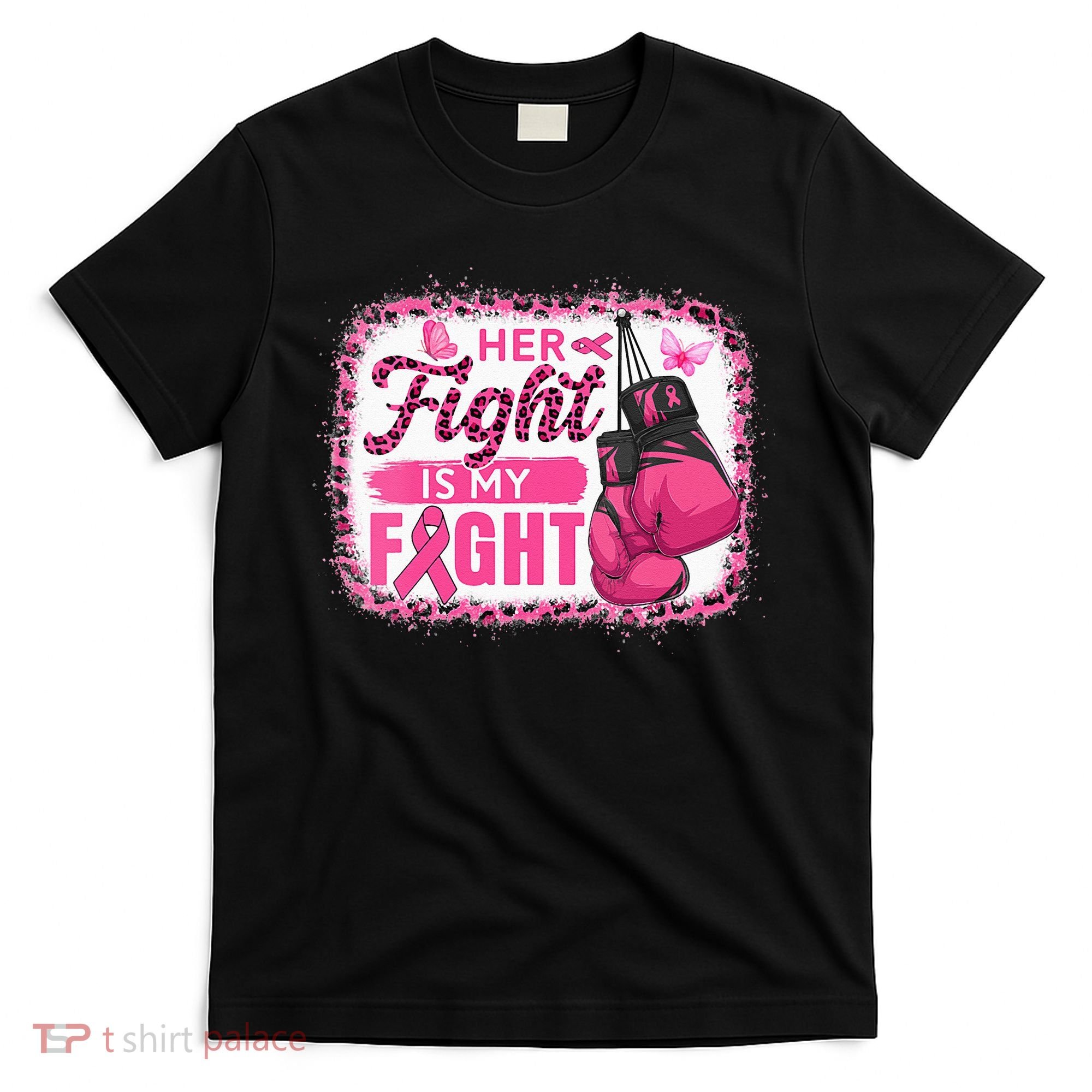 Her Fight Is My Fight Breast Cancer Awareness Boxing Gloves T-Shirt