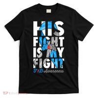His Fight Is My Fight T1D Type 1 Diabetes Awareness Ribbon T-Shirt thumb 0