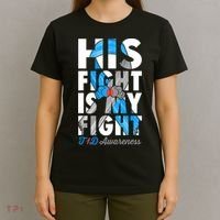 His Fight Is My Fight T1D Type 1 Diabetes Awareness Ribbon T-Shirt thumb 4