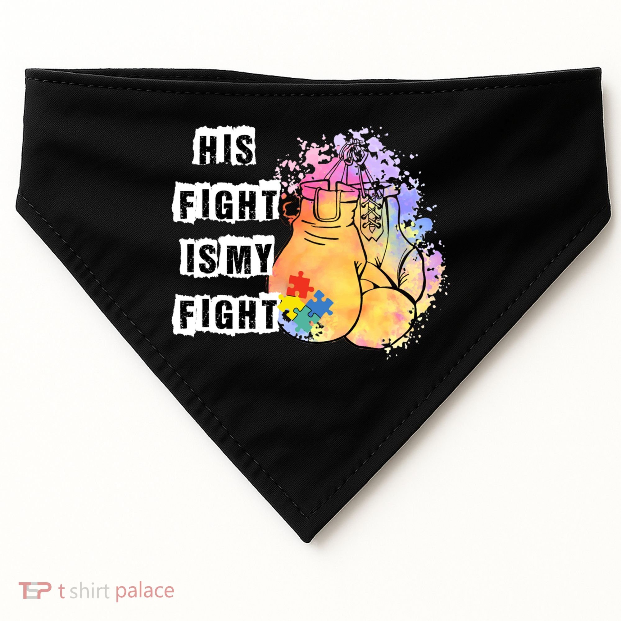 His Fight Is My Fight Autism Awareness Cool Gift USA-Made Doggie Bandana