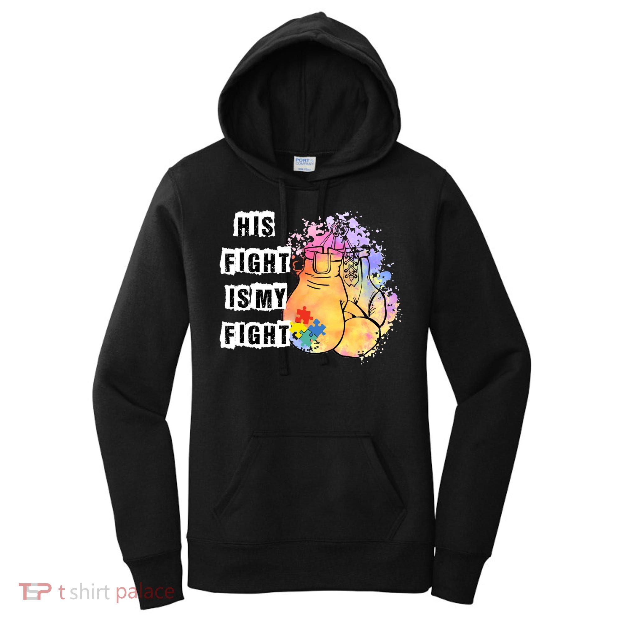 His Fight Is My Fight Autism Awareness Cool Gift Women's Hoodie